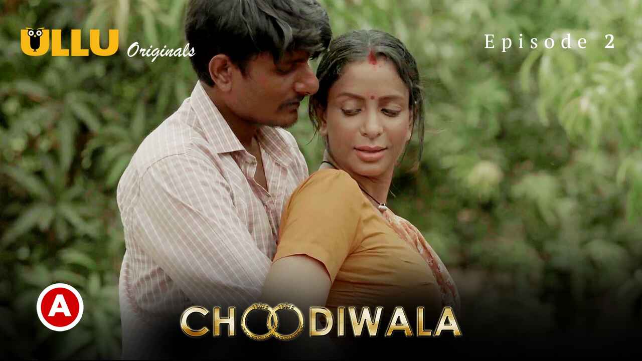 Choodiwala Episode 2 Part-1 Ullu Hindi Porn Web Series 2022