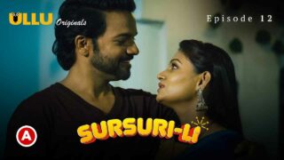 Ullu Hindi Porn Web Series Episode 12 Sursuri-Li Part 3 2022