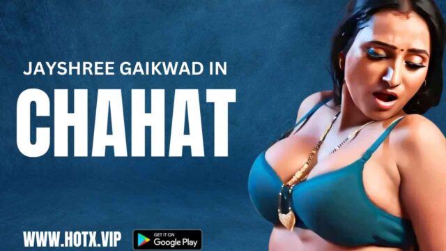 Chahat Indian Indian Hindi Hot XXX Video Hotx Vip Originals 2024